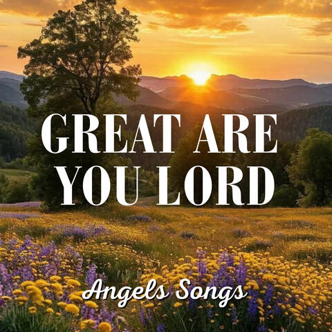 Great Are You Lord