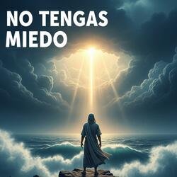 No Tengas Miedo