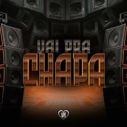Vai pra Chapa