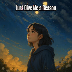 Just Give Me a Reason