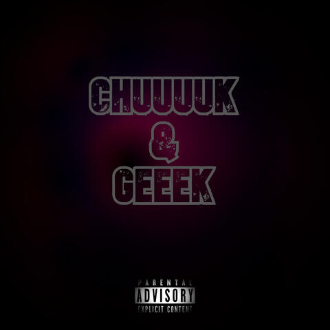 Chuuuuk & Geeek