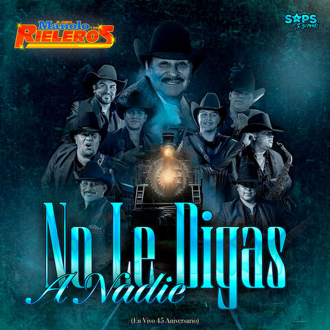 No Le Digas a Nadie (En Vivo 45 Aniversario)