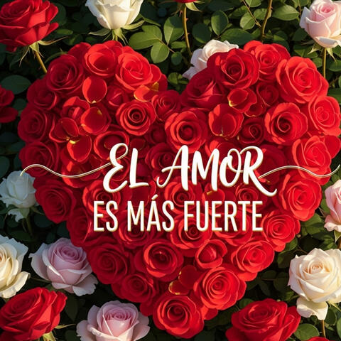 El Amor Es Mas Fuerte