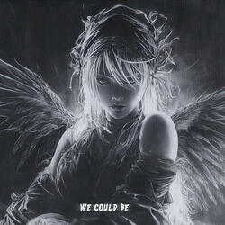 We Could Be (Sped Up)