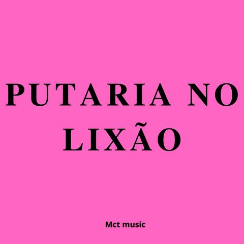 Putaria no Lixão