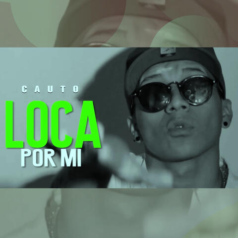 Loca por Mi
