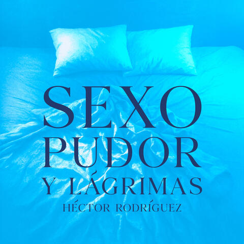 Sexo Pudor y Lagrimas