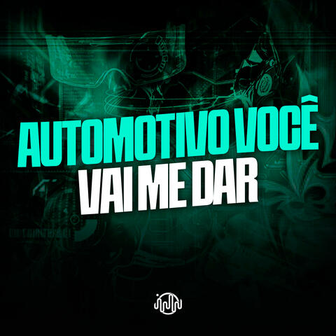 Automotivo Você Vai Me Dar