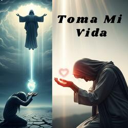 Toma Mi Vida