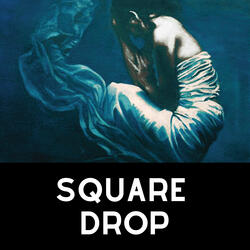 Square Drop