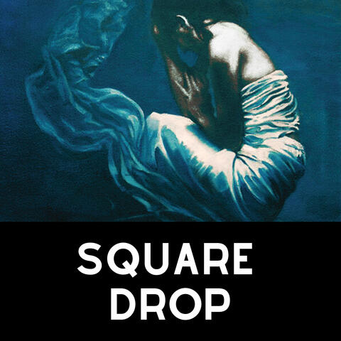 Square Drop