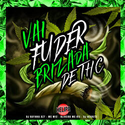 Vai Fuder Brisada de Thc