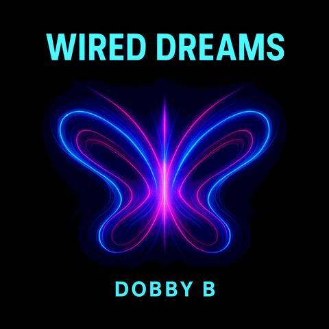 Wired Dreams