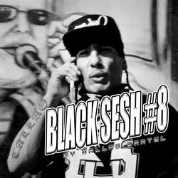 Black Sesh #8
