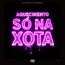 Aquecimento Só na Xota