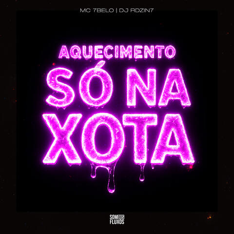 Aquecimento Só na Xota