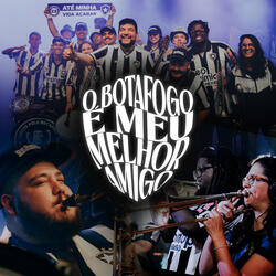 O Botafogo É Meu Melhor Amigo