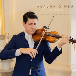 Acalma o Meu Coração | Violino Instrumental