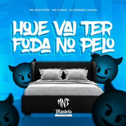 Hoje Vai Ter Foda no pelo (Speed Up)