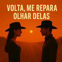 Volta, Me Repara (Olhar Delas)