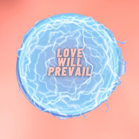 Love Will Prevail