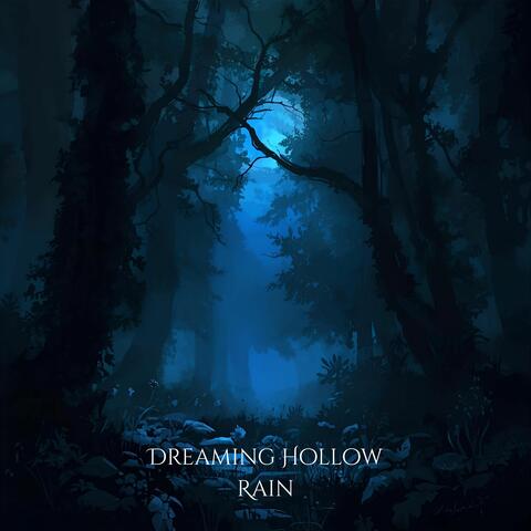 Dreaming Hollow Rain
