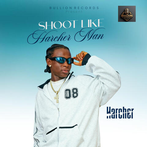 Shoot Like Harcher Man