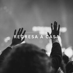 Regresa a Casa