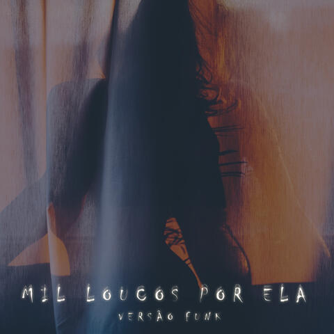 Mil Loucos por Ela