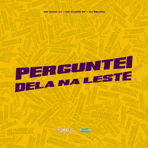 Perguntei Dela na Leste