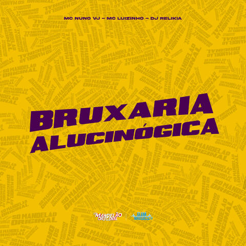 Bruxaria Alucinógica