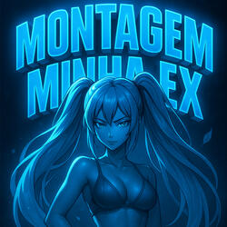 Montagem Minha Ex - Ultra Slowed