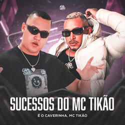 Sucessos do Mc Tikão