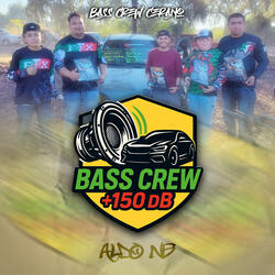 Bass Crew +150 Db Cerano