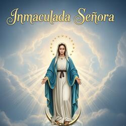 Inmaculada Señora