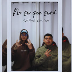 No Se Que Será
