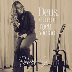 Deus, Eu e o Meu Violão