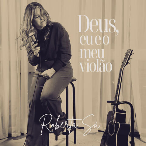 Deus, Eu e o Meu Violão