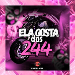 Ela Gosta dos 244