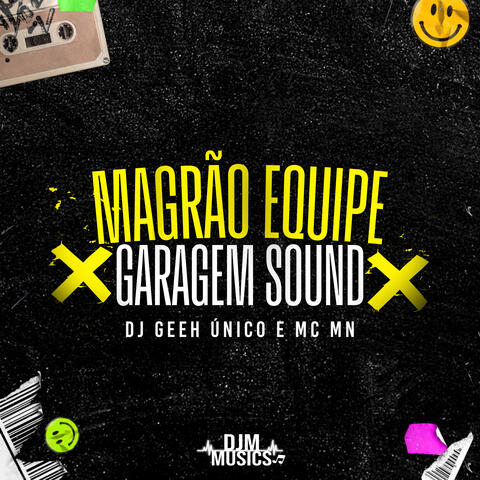 Magrão Equipe Garagem Sound
