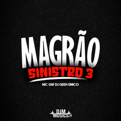 Magrão Sinistro 3