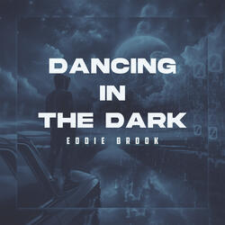 Dancing in the Dark