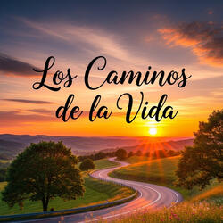 Los Caminos de la Vida