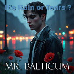 It's Rain or Tears ?