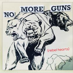 No More Guns (Rebel Hearts)