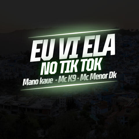 Eu Vi Ela no Tiktok