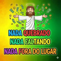 Nada Quebrado Nada Faltando Nada Fora do Lugar