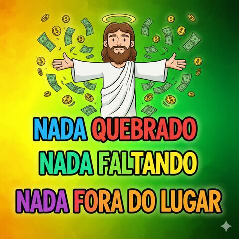 Nada Quebrado Nada Faltando Nada Fora do Lugar