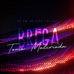 Brega Toma Malcriada