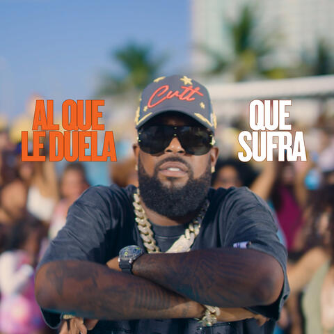 Al Que Le Duela Que Sufra
